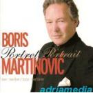 BORIS MARTINOVIC - Portret  Portrait, bas - bariton, 2010 (CD)